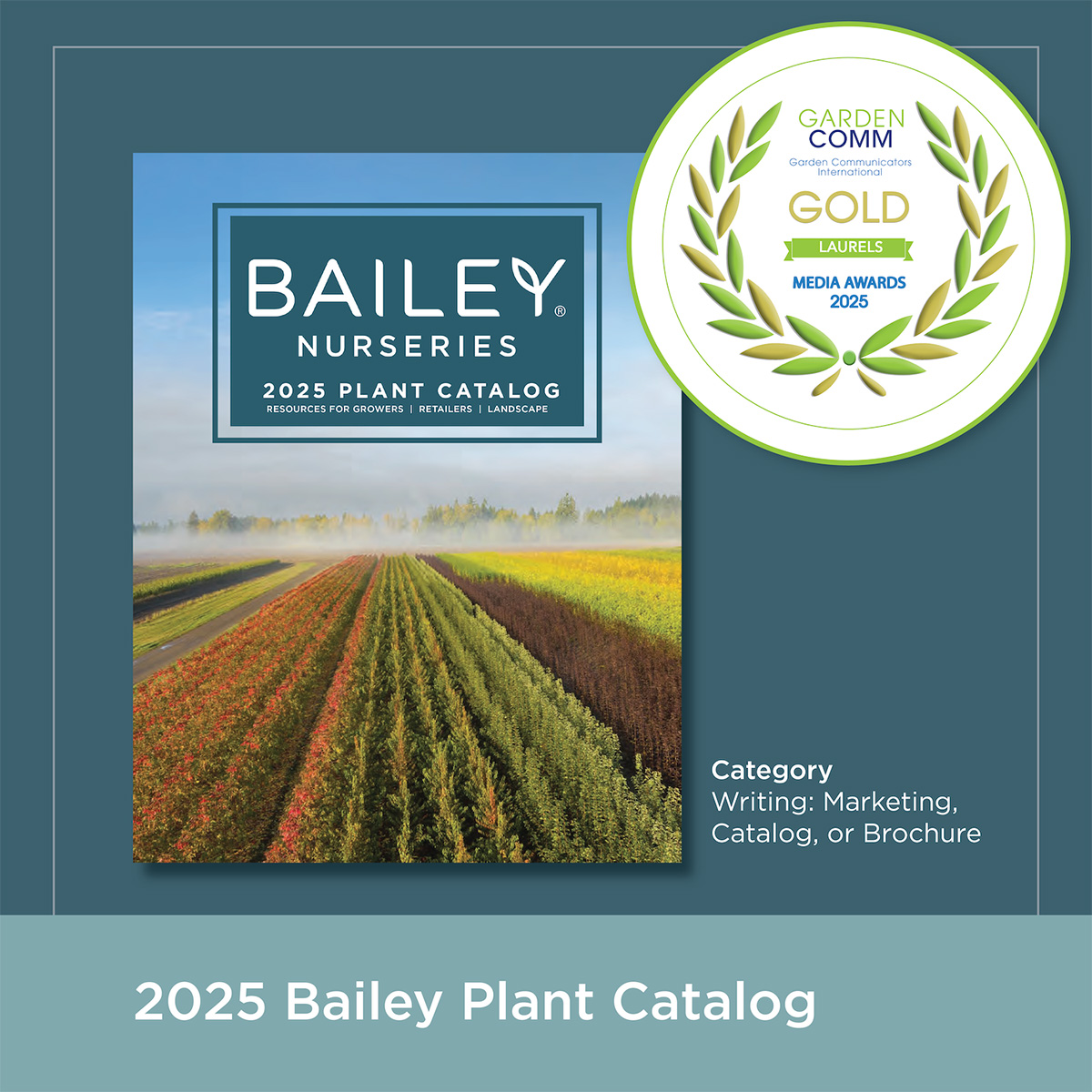 2025 Bailey Plant Catalog which earned a Gold Medal in the marketing catalog or brochure category.